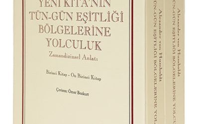Alexander von Humboldt’un 200 yıllık yolculuğu dilimize kazandırıldı