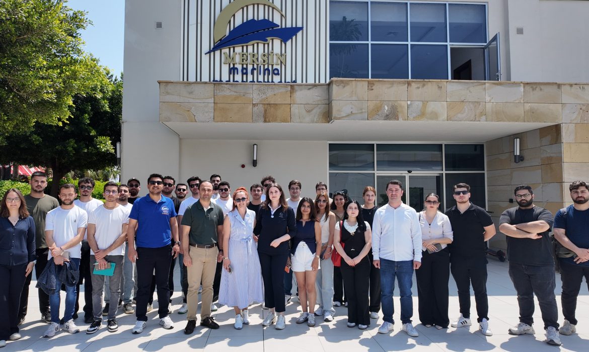 Mersin Marina ve Mersin Üniversitesi geleceğin denizcilik profesyonellerini sahada buluşturdu